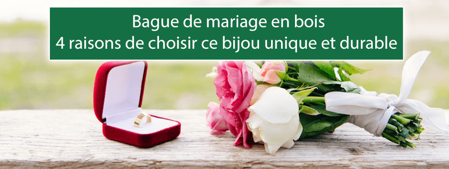 Bague de mariage en bois : 4 raisons de choisir ce bijou unique et durable